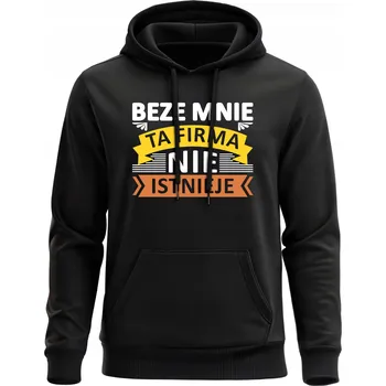 Pánská mikina VTIPNÁ MIKINA BEZE MNIE TA FIRMA MIKINA S KAPUCÍ DÁREK PRO MUŽE M