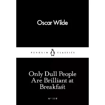 Cizojazyčná kniha Only Dull People Are Brilliant at Breakfast (Oscar Wilde, 2016)
