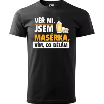 Sablio Tričko s potiskem Věř mi, jsem masérka - černé 5XL