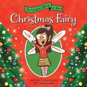 Cizojazyčná kniha Untold Story of the Christmas Fairy - Alber, Diane