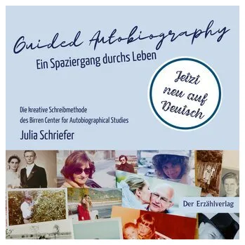 Guided Autobiography. Ein Spaziergang durchs Leben. - Schriefer, Julia