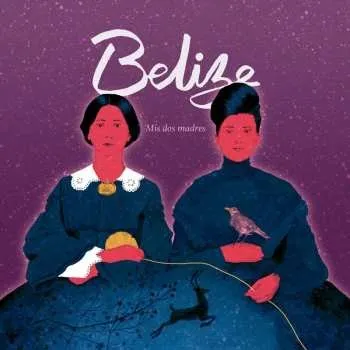 Zahraniční hudba CD Belize: Mis Dos Madres 2019