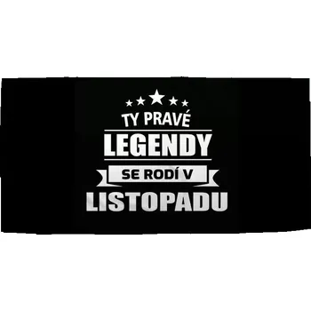 Sablio Ručník Ty pravé legendy se rodí v listopadu - 30x50 cm