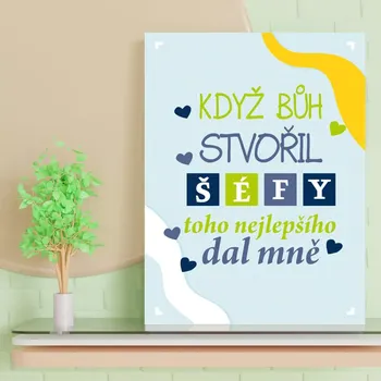 Plechová cedule Sablio Dárková cedulka Když Bůh stvořil šéfy: 30x40 cm