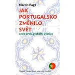 Jak Portugalsko změnilo svět - Martin…