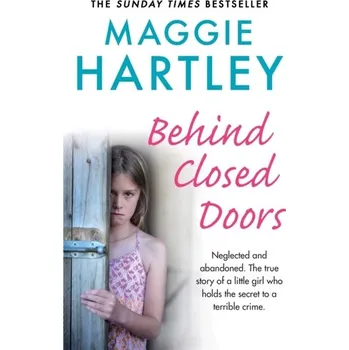 Behind Closed Doors - Hartley, Maggie