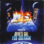 Through Fire - Devil's Got You Dreamin' (LP)