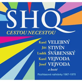 Česká hudba Cestou necestou: Rozhlasové nahrávky 1967-1970 - SHQ a hosté [4CD]