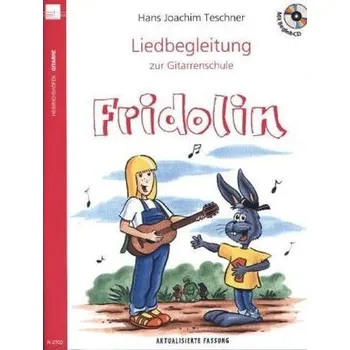 Liedbegleitung zur Gitarrenschule 'Fridolin', m. Audio-CD - Teschner, Hans J.
