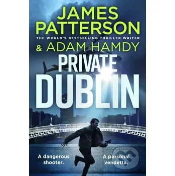 Private Dublin - Adam Hamdy, James Patterson Century
