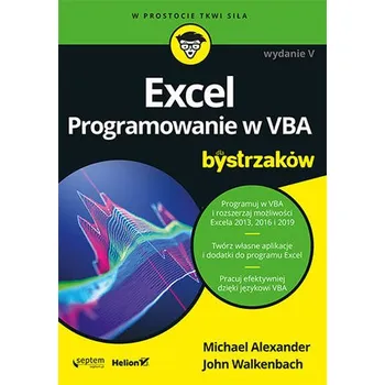 Technika Excel. Programowanie w VBA dla bystrzaków wyd. 5 - MICHAEL ALEXANDER