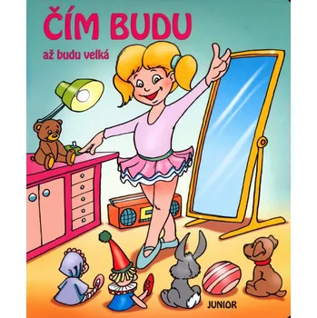 Leporelo Čím budu až budu velká - Dana Winklerová