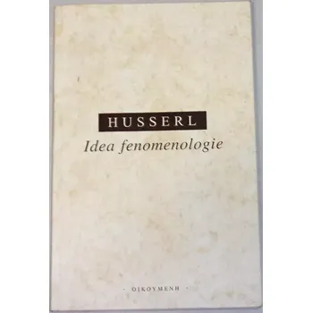 Literární biografie Husserl Edmund - Idea fenomenologie