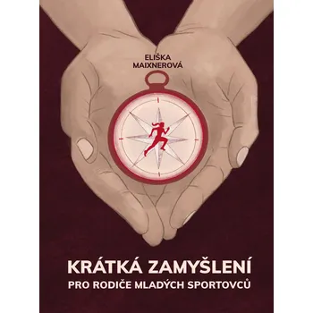 Krátká zamyšlení pro rodiče mladých sportovců