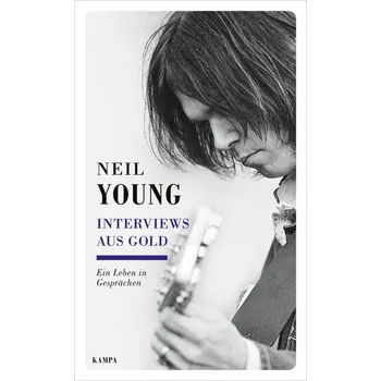 Literární biografie Interviews aus Gold - Neil Young