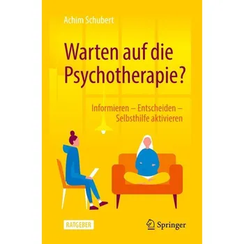 Warten auf die Psychotherapie? - Schubert, Achim