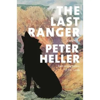 The Last Ranger - Peter Heller