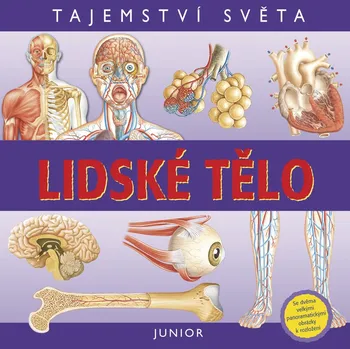 Encyklopedie Tajemství světa-Lidské tělo - Nicholas Harris