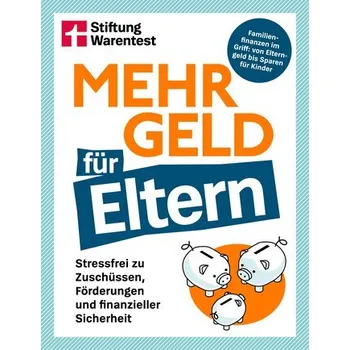 Mehr Geld für Eltern - Heckel, Manuel