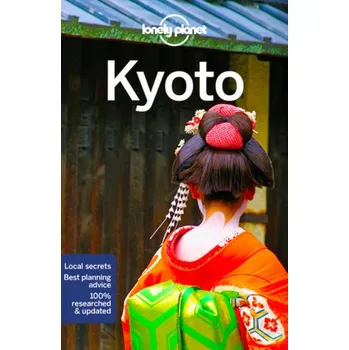 Cestování Lonely Planet Kyoto - Lonely Planet