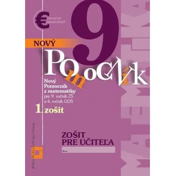 Nový pomocník z matematiky 9 - 1. zošit - Zošit pre učiteľa - Iveta Kohanová