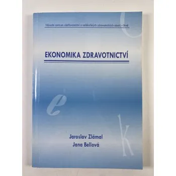 Slovník Ekonomika zdravotnictví - Jana Bellová Jaroslav Zlámal