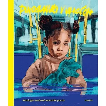 Poezie Dinosauři v ulicích: Antologie současné americké poezie Kniha