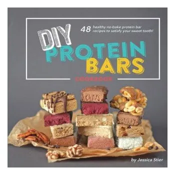 DIY Protein Bars Cookbook [3rd Edition]: Easy, Healthy, Homemade No-Bake Treats That Are Packed With Protein! – Jessica Stier (EN)
