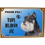 Dafiko Pozor pes! Tady hlídám já!