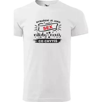 Pánské tričko Sablio Tričko s potiskem pro rybáře Rybaření je jako sex, nikdy nevíš, co chytíš - bílé L