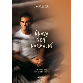 Únava není normální: Jak získat zpět svou životní energii - Jan Vojáček (2025, brožovaná), e-kniha