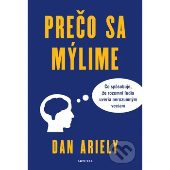 Kniha Prečo sa mýlime - Dan Ariely Aktuell