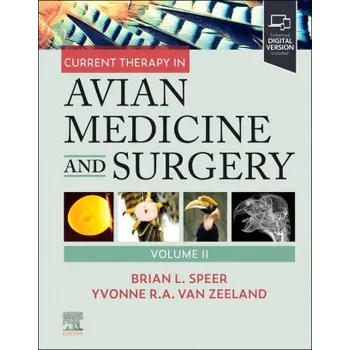 Current Therapy in Avian Medicine and Surgery Volume II (Brian Speer,Yvonne R.A. van Zeeland)(Pevná)