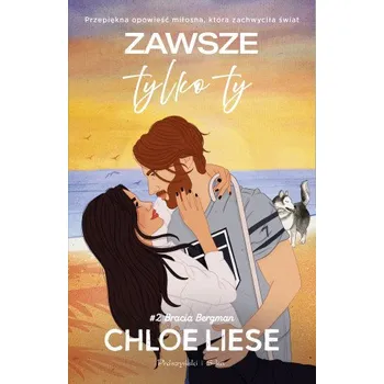 Zawsze tylko ty. Bracia Bergman (Chloe Liese)(Brožovaná)