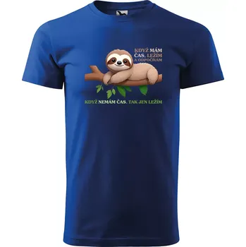 Pánské tričko Sablio Tričko s potiskem Lenochoda Když mám čas, ležím a odpočívám - modré M