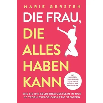 Die Frau, die alles haben kann - Gersten, Marie [DE] (2020, Brožovaná, Strong Press)