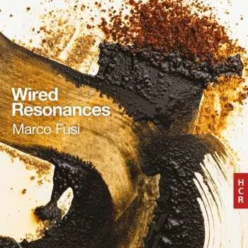 Zahraniční hudba CD Marco Fusi: Wired Resonances 2025