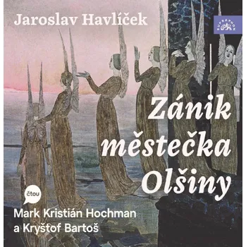 Zánik městečka Olšiny - CDmp3 (Čte Mark Kristián Hochman a Kryštof Bartoš) - Havlíček Jaroslav