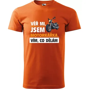 Sablio Tričko s potiskem Věř mi, jsem motorkářka - oranžové L