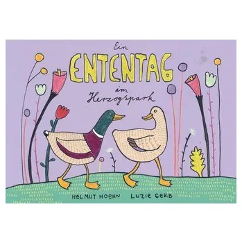 První čtění Ein Ententag im Herzogspark - Hoehn, Helmut