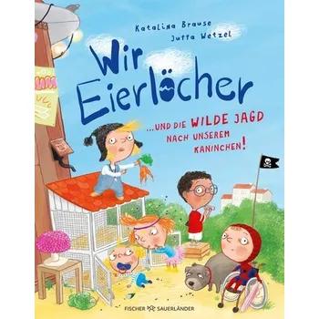 První čtění Wir Eierlöcher ... und die wilde Jagd nach unserem Kaninchen! - Brause, Katalina