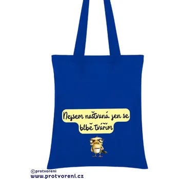 Taška s potiskem Textilní taška, Nejsem naštvaná jen se blbě tvářím, 41x37cm, mix barev, 1 kus Vyberte si barvu ZDE:: modrá
