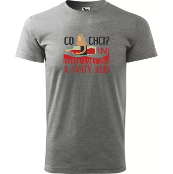 Pánské tričko Sablio Tričko s potiskem Co chci? Víno - šedé 2XL