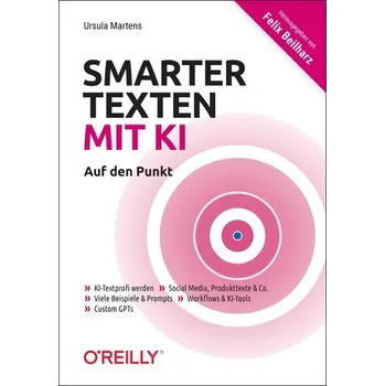 Smarter texten mit KI - Auf den Punkt - Martens, Ursula