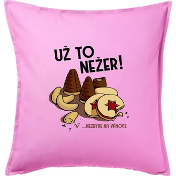 Polštář Už to nežer! - Polštář 50x50 - 50x50 - Pouze potah ( Růžová )