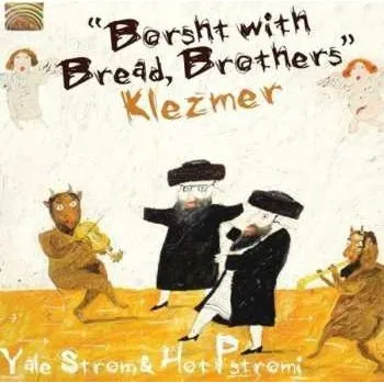 Zahraniční hudba CD Yale Strom: Borsht with Bread, Brothers - Klezmer 2007