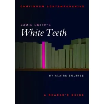 Cizojazyčná kniha Zadie Smith's White Teeth (Claire Squires)(Brožovaná)