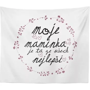 deka Sablio Deka Moje maminka je ta ze všech nejlepší: 150x120 cm