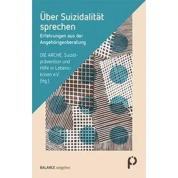 Über Suizidalität sprechen - DIE ARCHE - Suizidprävention und Hilfe in Lebenskrisen e.V.