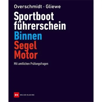 Sportbootführerschein Binnen Segel/Motor - Overschmidt, Heinz [DE] (2025, Pevná, Delius Klasing Vlg GmbH)